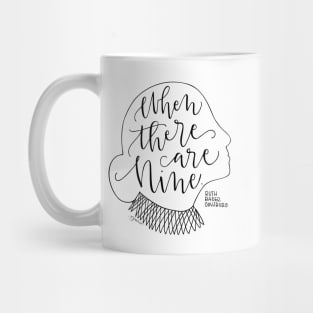 When There Are Nine Mug